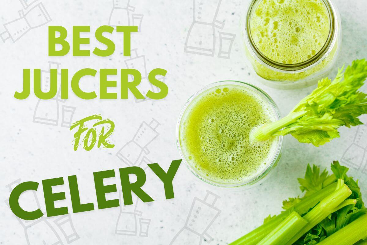 Celery juice in a glas with a title: Best juicers for celery